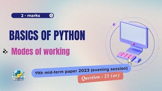 Question  23 or  Class 11th 2023 CS midterm Paper evening session  Basics of Python [upl. by Abbie]