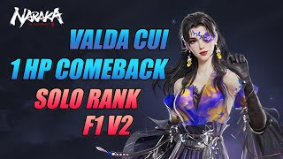 VALDA CUI 1HP COME BACK Solo Rank  Naraka Bladepoint [upl. by Treblig]