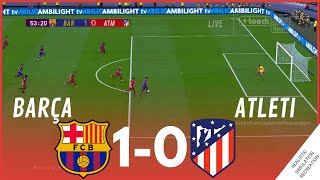 FC BARCELONA vs ATLETICO MADRID 10 HIGHLIGHTS • Simulación amp Recreación de Video Juego [upl. by Garreth]