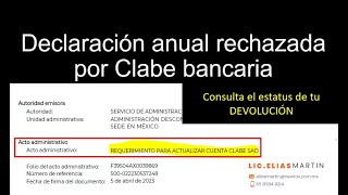 Declaración anual rechazada x clabe bancaria SOLUCIÓN consulta estatus de tu devolución 💸 [upl. by Aivad]