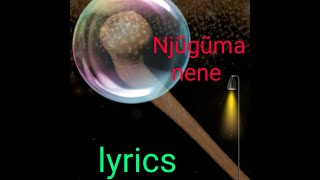 njuguma nene lyrics [upl. by Ehctav334]