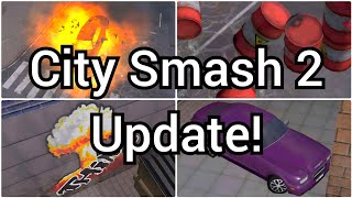 NEW CITY SMASH 2 UPDATE 2 NEW WEAPONS NEW CAR AND MORE [upl. by Blase]