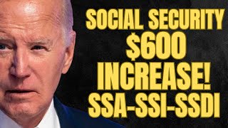 600 INCREASE For Social Security Beneficiaries JUST Announced  SSA SSI SSDI Payments [upl. by Schwing5]