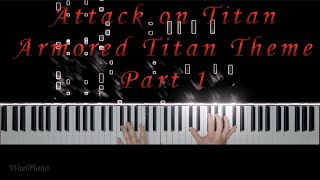 Attack on Titan  Armored Titan Theme Part 1  Symphonicsuite Attack on Titan Wmid Piano Cover [upl. by Alyakam]