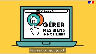 Gérer mes biens immobiliers nouveau sur impotsgouvfr [upl. by Odlabso]