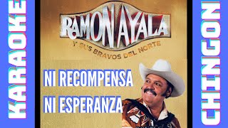 KARAOKE  Ramón Ayala  Ni Recompensa Ni Esperanza [upl. by Teri]