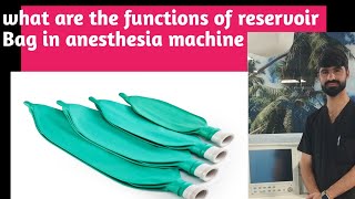 What are the functions of reservoir Bag in anesthesia machine [upl. by Alistair]