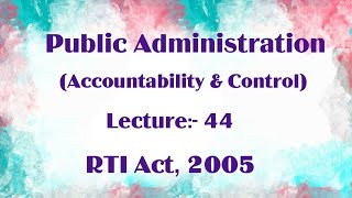 RTI Act 2005  Public Administration Lecture 44 [upl. by Niko]