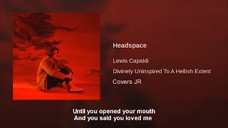 Lewis Capaldi  Headspace Official Audio  Lyrics [upl. by Arodaeht]