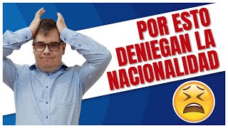 ¡Cuidado Estos Son Los Motivos de DENEGACION de Nacionalidad Española ⛔️🙅 [upl. by Jordanna927]