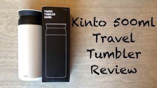 Kinto 500ml Travel Tumbler Review [upl. by Heger]