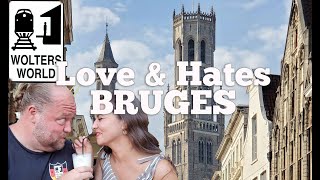 Bruges  5 Love amp Hates of Visiting Brugge Belgium [upl. by Rillis407]