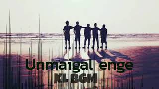 Bgm unmaigal Enge KL BGM [upl. by Thirza]