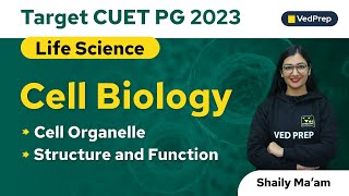 Cell Organelle  Cell Biology  CUET PG 2023 Life Sciences  VedPrep Biology Academy [upl. by Ximenes15]