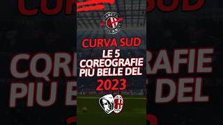 CURVA SUD MILAN le 5 COREOGRAFIE più BELLE del 2023 🖼️🖌️🔴⚫️  Shorts [upl. by Waldon83]