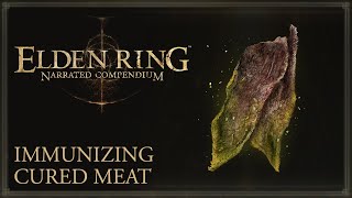 Elden Ring Narrated Compendium  Immunizing Cured Meat [upl. by Naut]