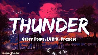 Thunder  Gabry Ponte LUMX Prezioso Lyrics [upl. by Hanahsuar583]