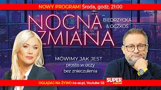 🔴NOCNA ZMIANA 1  Kamila Biedrzycka i dr Mirosław Oczkoś [upl. by Gilchrist]