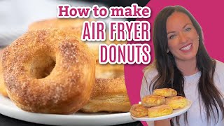 How to make the Best Air Fryer Donuts  The Easiest Air Fryer Donuts Recipe [upl. by Aicenra]