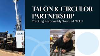 TALON amp CIRCULOR ANNOUNCE PARTNERSHIP FOR TRACKING RESPONSIBLY SOURCED DOMESTIC NICKEL [upl. by Amalita716]