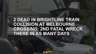 2 dead in the brighttling train collision in Melbourne Crossing [upl. by Gleich]