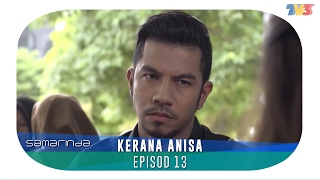 HIGHLIGHT Episod 13  Kerana Anisa [upl. by Elyl562]