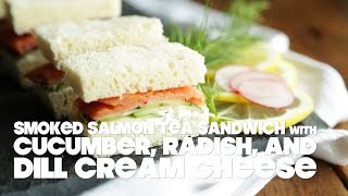 Smoked Salmon Tea Sandwich with Dill Cream Cheese [upl. by Tad]