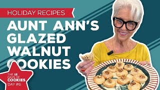 Holiday Cooking amp Baking Recipes Aunt Ann’s Glazed Walnut Cookies  6th Day of Christmas Cookies [upl. by Lew]