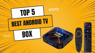 Top 5 Best Android TV Box in 2024  Best Android TV Box [upl. by Chloette152]