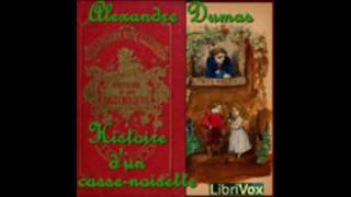 Histoire dun casse noisette  Alexandre Dumas  AudioBook FR [upl. by Leona]