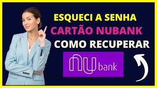 Esqueci minha senha do Cartão Nubank  Como recuperar [upl. by Kowalski]