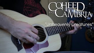 Unheavenly Creatures Acoustic Coheed and Cambria Cover [upl. by Tengdin]