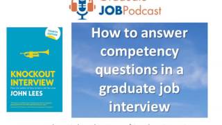 How to answer competency questions in a graduate job interview [upl. by Rayford]