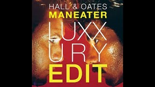 Hall amp Oates quotManeater LUXXURY editquot [upl. by Kcod]