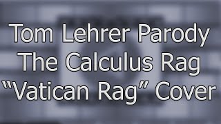 The Calculus Rag  Tom Lehrer quotThe Vatican Ragquot Parody Cover by Throwback Music ThrowbackThursdays [upl. by Nerte729]