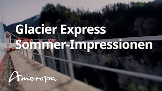 Glacier Express SommerImpressionen [upl. by Bubb]