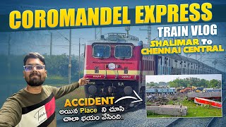 Coromandel Express Full Journey After ACCIDENT  Accident అయినా Place ని చూసి చాలా భయం వేసింది 😱 [upl. by Dwan]