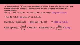 ¿Cuántos moles de C6H12O6 están contenidos en 100 ml de una solución que está a una concentración [upl. by Sulecram838]