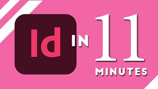 Learn Adobe InDesign in 11 MINUTES  Formatting Tools Layout Text Etc  2023 Beginner Basics [upl. by Trudey]