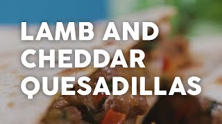 Lamb and Cheddar Quesadillas  Lamb Try It Love It [upl. by Tterag]