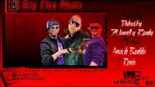 Dubosky ft Jowell y Randy Amor de Bandido oficial Remix B C Mmpg [upl. by Neri]