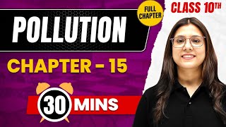 POLLUTION In 30 Mins  Complete Chapter Mind Map  Class 10 ICSE BIOLOGY [upl. by Einahpet]