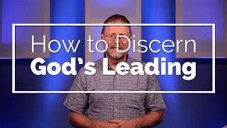 How to Discern Gods Leading [upl. by Hermes595]