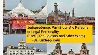 Juristic person or Legal personality part 2 Jurisprudence use ful for judiciary Drkuldeep kaur [upl. by Aibun]