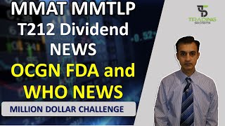 MMAT MMTLP Metamaterials T212 Special dividend update OCGN Ocugen WHO and FDA big news [upl. by Tabber]