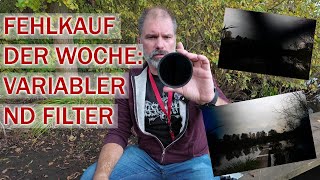 Kauft keine variablen ND Filter für die Fotografie Mein Fehlkauf der Woche [upl. by Veronica]