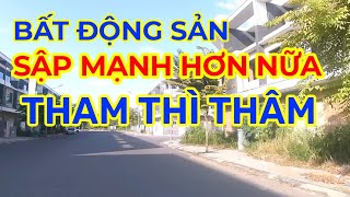 Bất động sản quotSẬPquot MẠNH TỘI THAM thì THÂM [upl. by Aneehs]