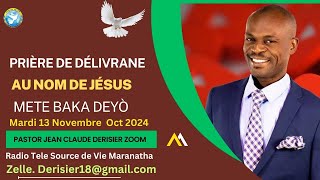 Prière de Délivrance Mete Baka Deyò Au Nom de Jésus Pastor Jean Claude Derisier Zoom [upl. by Esinyt885]