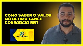 Como Saber o Valor do Ultimo Lance Consorcio Bb [upl. by Clo]