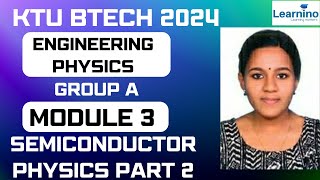 KTU BTECH 2024  ENGINEERING PHYSICS  GROUP A  Module 3  Semiconductor physics Part 2 [upl. by Grevera194]